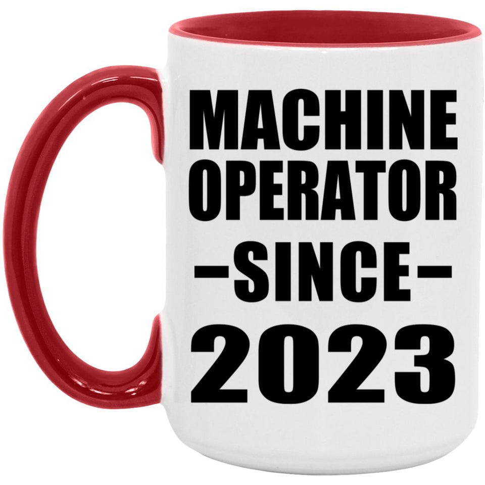 Machine Operator Since 2023 - 15oz Accent Mug Red
