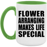 Flower Arranging Makes Life Special - 15oz Accent Mug Green