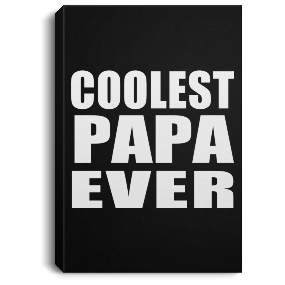 Coolest Papa (Grandpa) Ever - Canvas Portrait