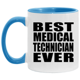 Best Medical Technician Ever - 11oz Accent Mug Blue