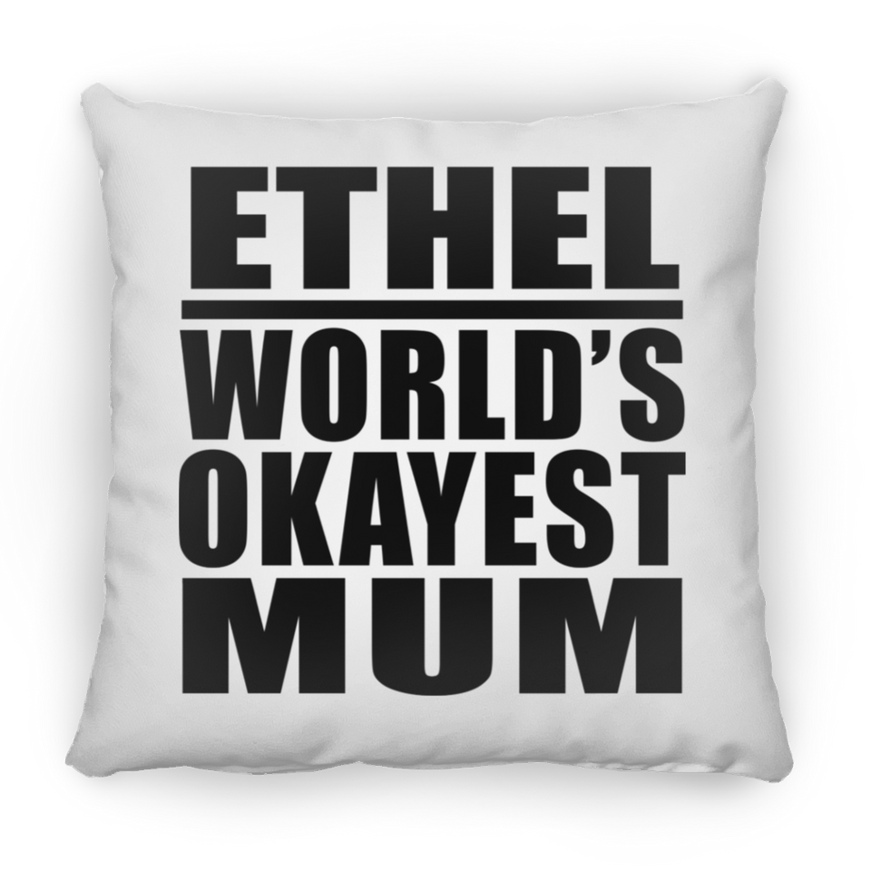 Ethel World's Okayest Mum - Throw Pillow