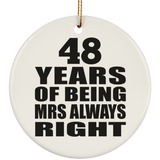 48th Anniversary 48 Years of Being Mrs Always Right - Circle Ornament
