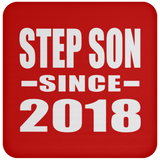 Step Son Since 2018 - Drink Coaster