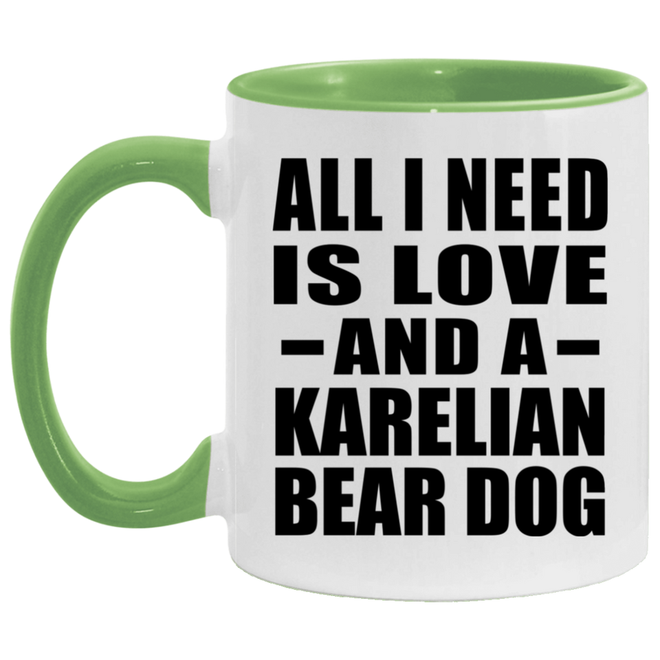 All I Need Is Love And A Karelian Bear Dog - 11oz Accent Mug Green