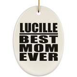 Lucille Best Mom Ever - Oval Ornament