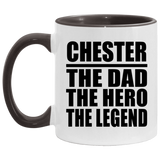 Chester The Dad The Hero The Legend - 11oz Accent Mug Black