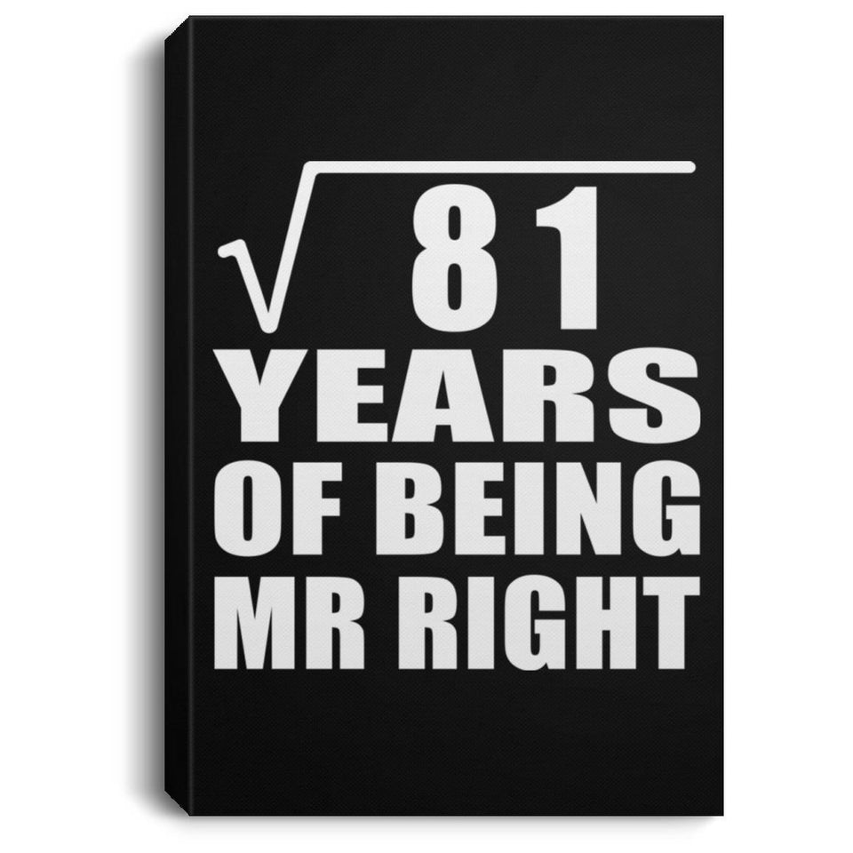 9th Anniversary Square Root of 81 Years of Being Mr Right - Canvas Portrait