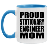 Proud Stationary Engineer Mom - 11oz Accent Mug Blue