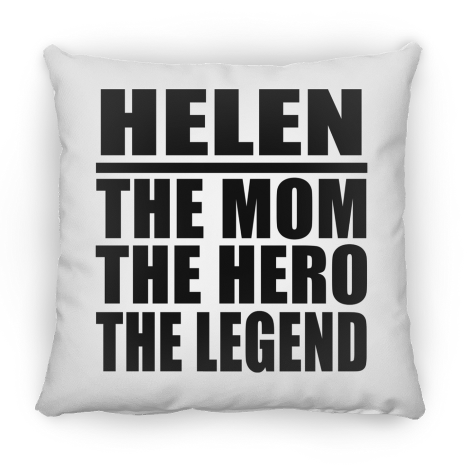 Helen The Mom The Hero The Legend - Throw Pillow