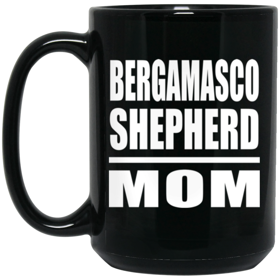 Bergamasco Shepherd Mom - 15oz Coffee Mug Black