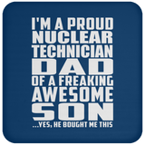 Proud Nuclear Technician Dad Of Awesome Son - Drink Coaster