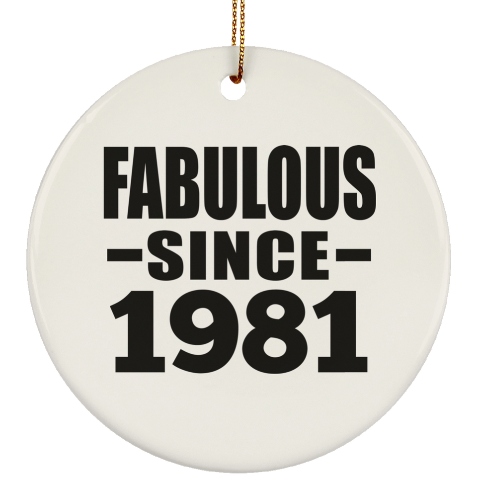 43rd Birthday Fabulous Since 1981 - Circle Ornament