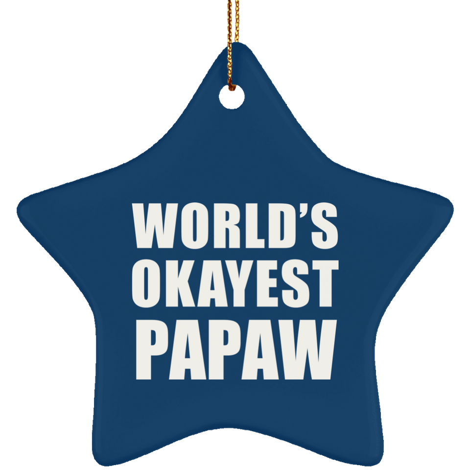 World's Okayest Papaw - Star Ornament