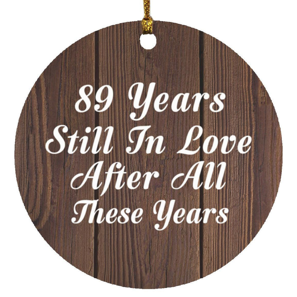 89th Anniversary 89 Years Still In Love After These Years - Circle Ornament D