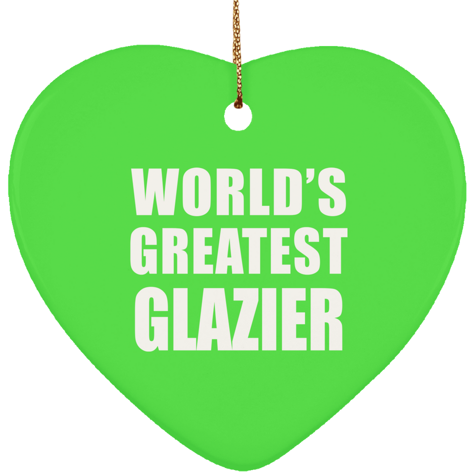World's Greatest Glazier - Heart Ornament