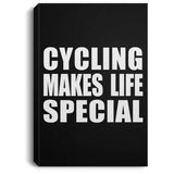 Cycling Makes Life Special - Canvas Portrait