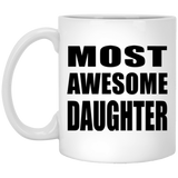 Most Awesome Daughter - 11 Oz Coffee Mug