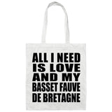 All I Need Is Love And My Basset Fauve De Bretagne - Tote Bag White