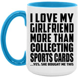 I Love My Girlfriend More Than Collecting Sports Cards - 15oz Accent Mug Blue