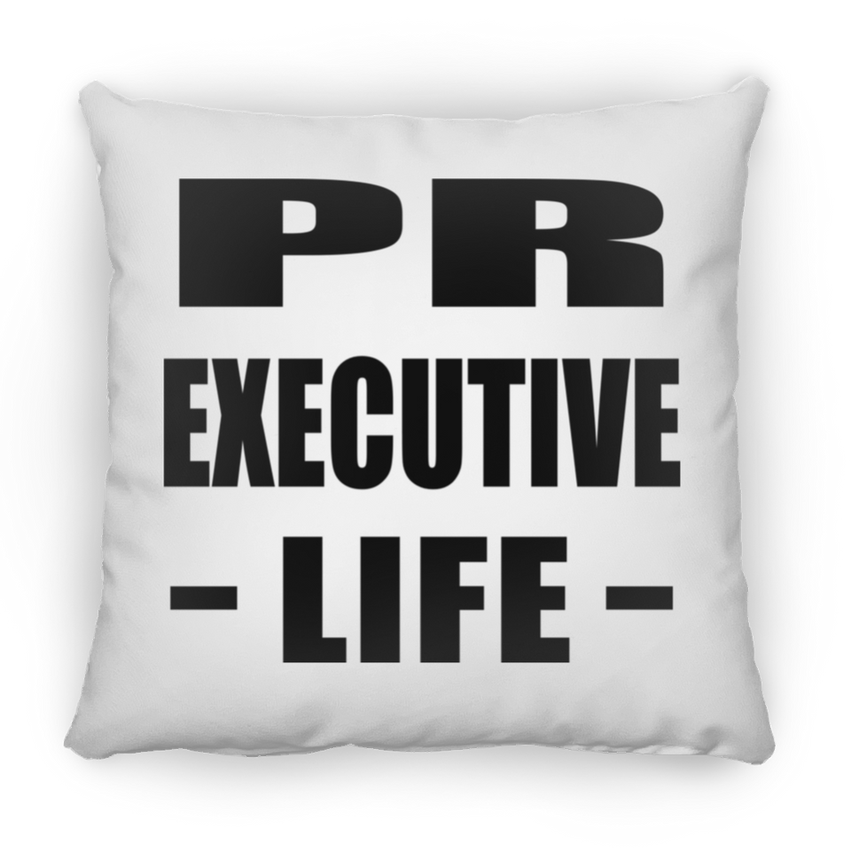 Pr Executive Life - Throw Pillow