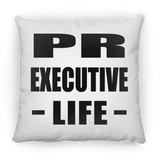 Pr Executive Life - Throw Pillow
