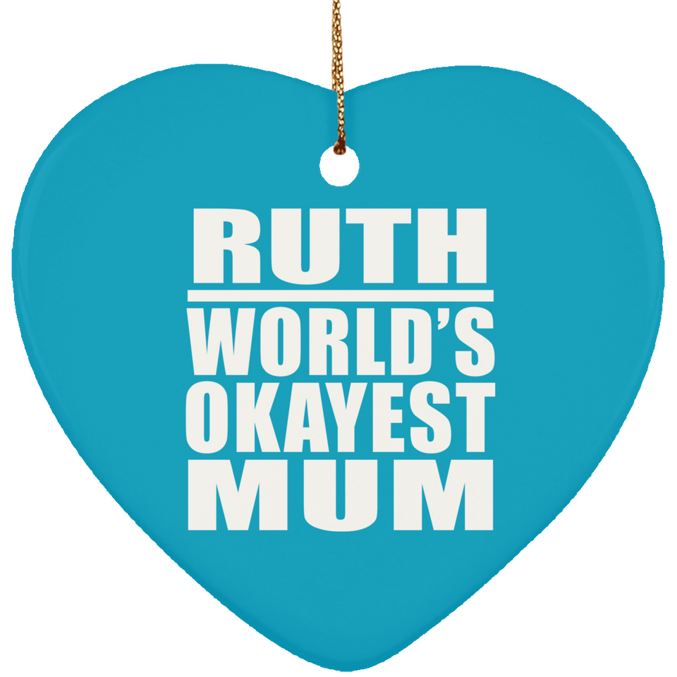 Ruth World's Okayest Mum - Heart Ornament