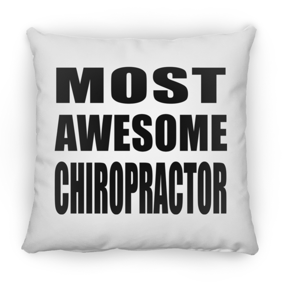 Most Awesome Chiropractor - Throw Pillow