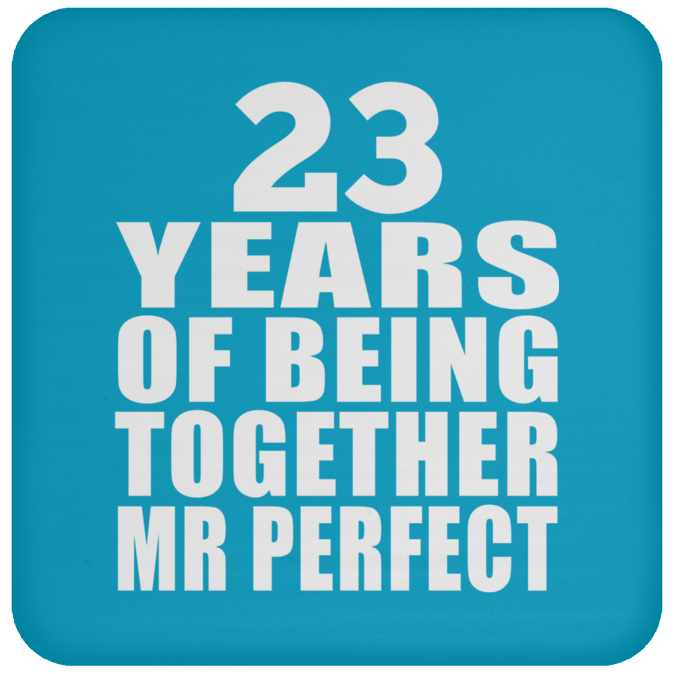 23rd Anniversary 23 Years Of Being Mr Perfect - Drink Coaster