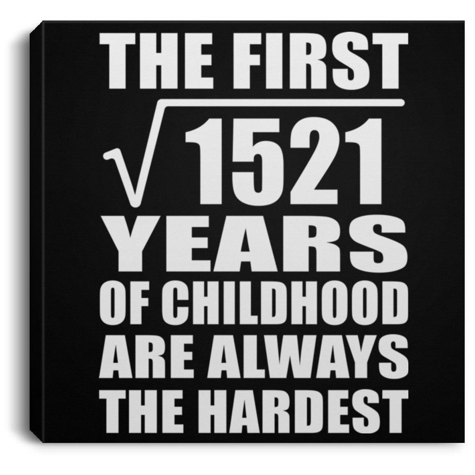 39th Birthday Square Root of 1521 Years of Childhood - Canvas Square