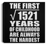 39th Birthday Square Root of 1521 Years of Childhood - Canvas Square