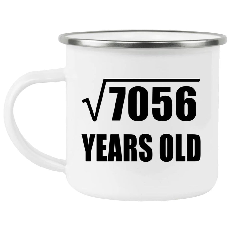 84th Birthday Square Root of 7056 Years Old - 12oz Camping Mug