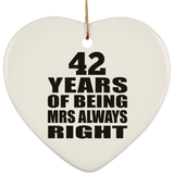 42nd Anniversary 42 Years of Being Mrs Always Right - Heart Ornament