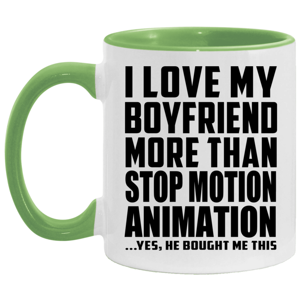I Love My Boyfriend More Than Stop Motion Animation - 11oz Accent Mug Green
