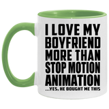 I Love My Boyfriend More Than Stop Motion Animation - 11oz Accent Mug Green
