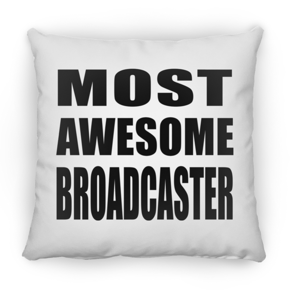 Most Awesome Broadcaster - Throw Pillow