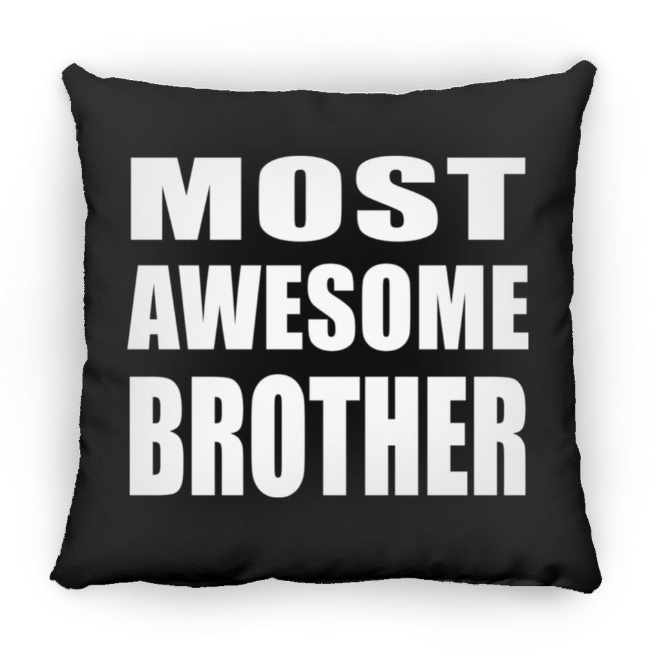 Most Awesome Brother - Throw Pillow Black