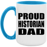 Proud Historian Dad - 15oz Accent Mug Blue