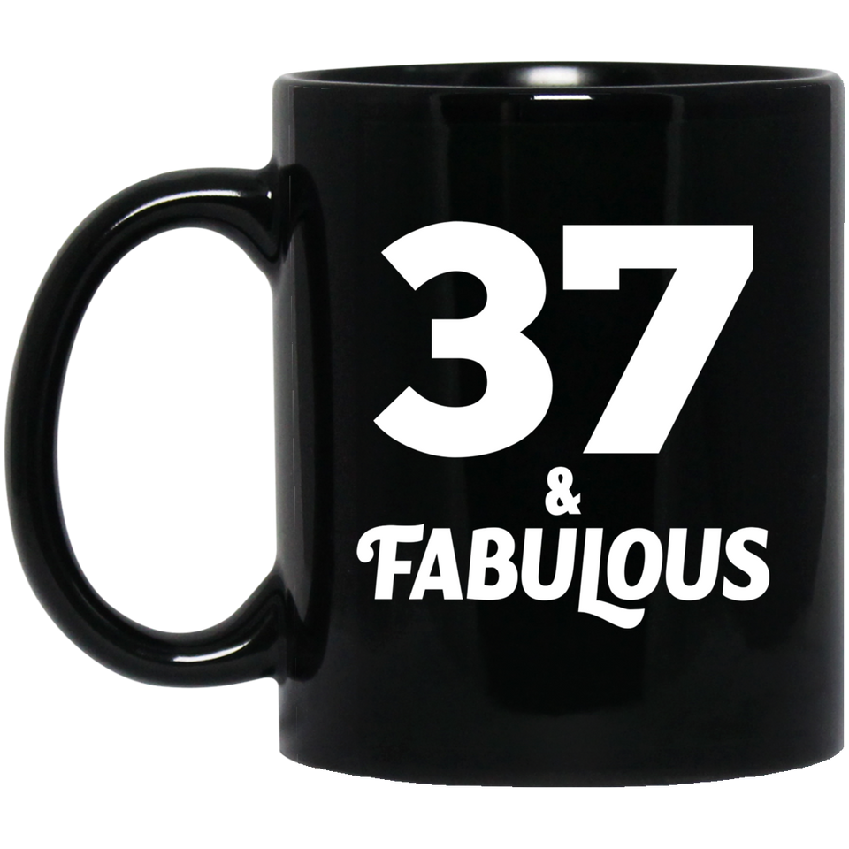 37th Birthday 37 & Fabulous - 11oz Coffee Mug Black
