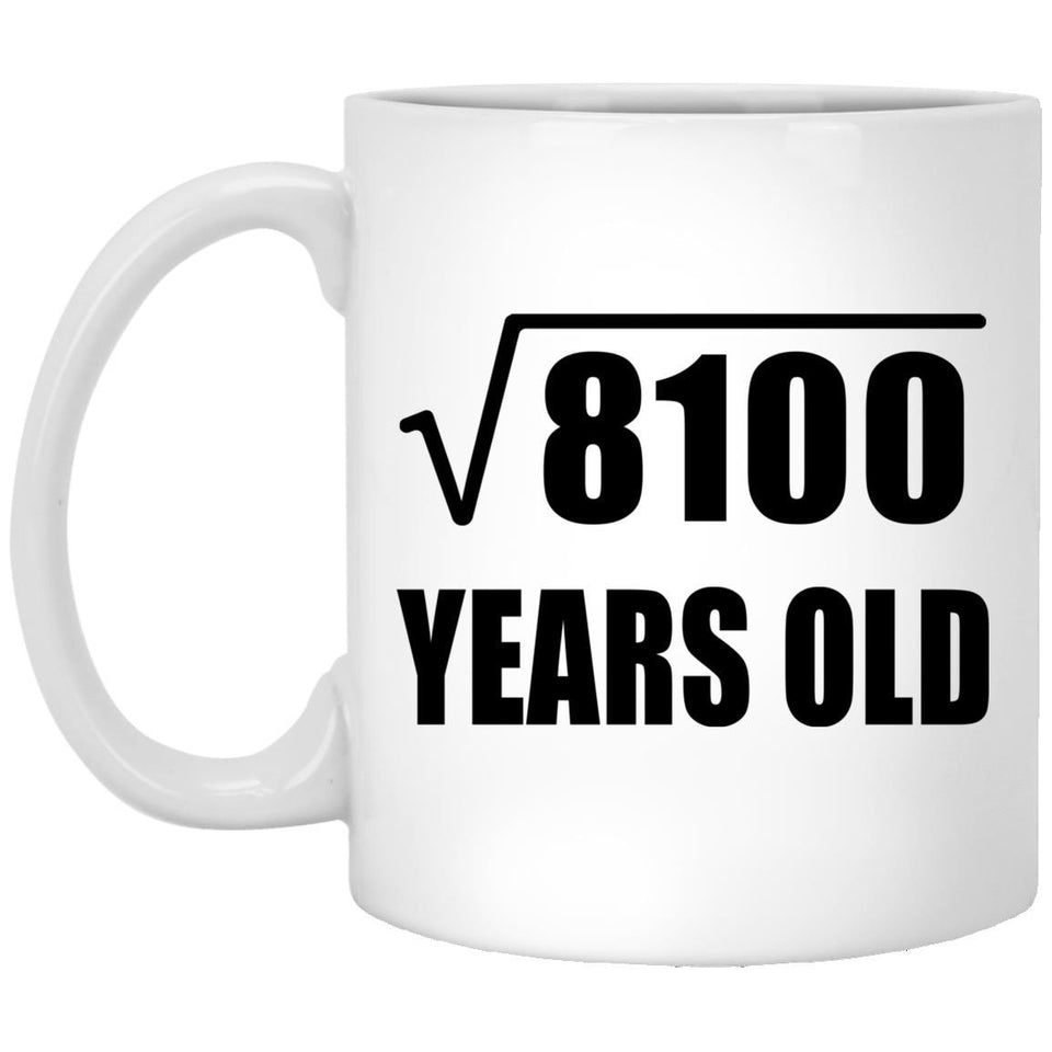90th Birthday Square Root of 8100 Years Old - 11oz Coffee Mug