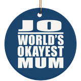 Jo World's Okayest Mum - Circle Ornament