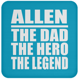 Allen The Dad The Hero The Legend - Drink Coaster
