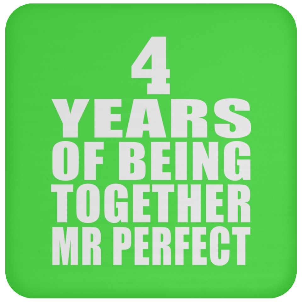 4th Anniversary 4 Years Of Being Mr Perfect - Drink Coaster