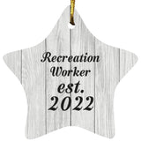 Recreation Worker Established Est. 2022 - Star Ornament F