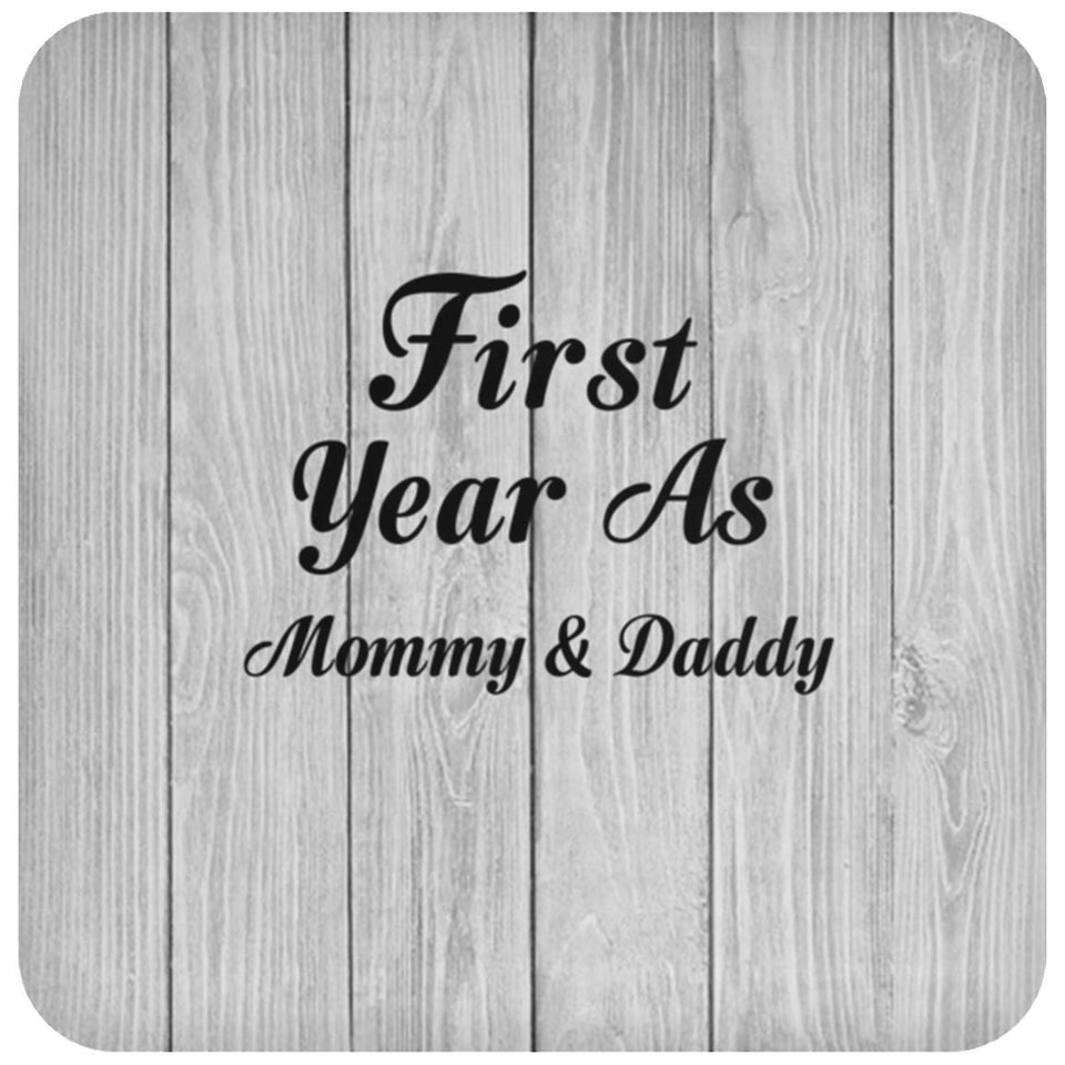First Year As Mommy & Daddy - Drink Coaster F