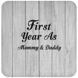 First Year As Mommy & Daddy - Drink Coaster F