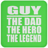 Guy The Dad The Hero The Legend - Drink Coaster