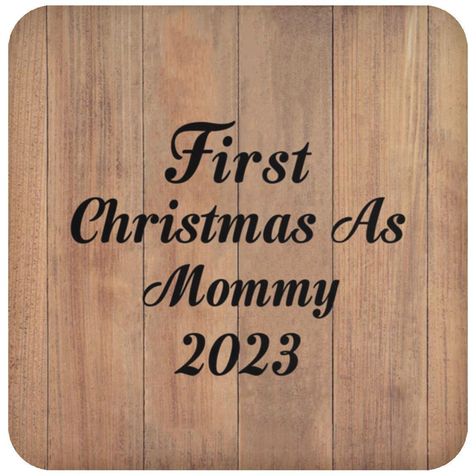 First Christmas As Mommy 2023 - Drink Coaster C