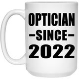 Optician Since 2022 - 15oz Coffee Mug