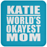 Katie World's Okayest Mom - Drink Coaster