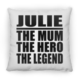 Julie The Mum The Hero The Legend - Throw Pillow